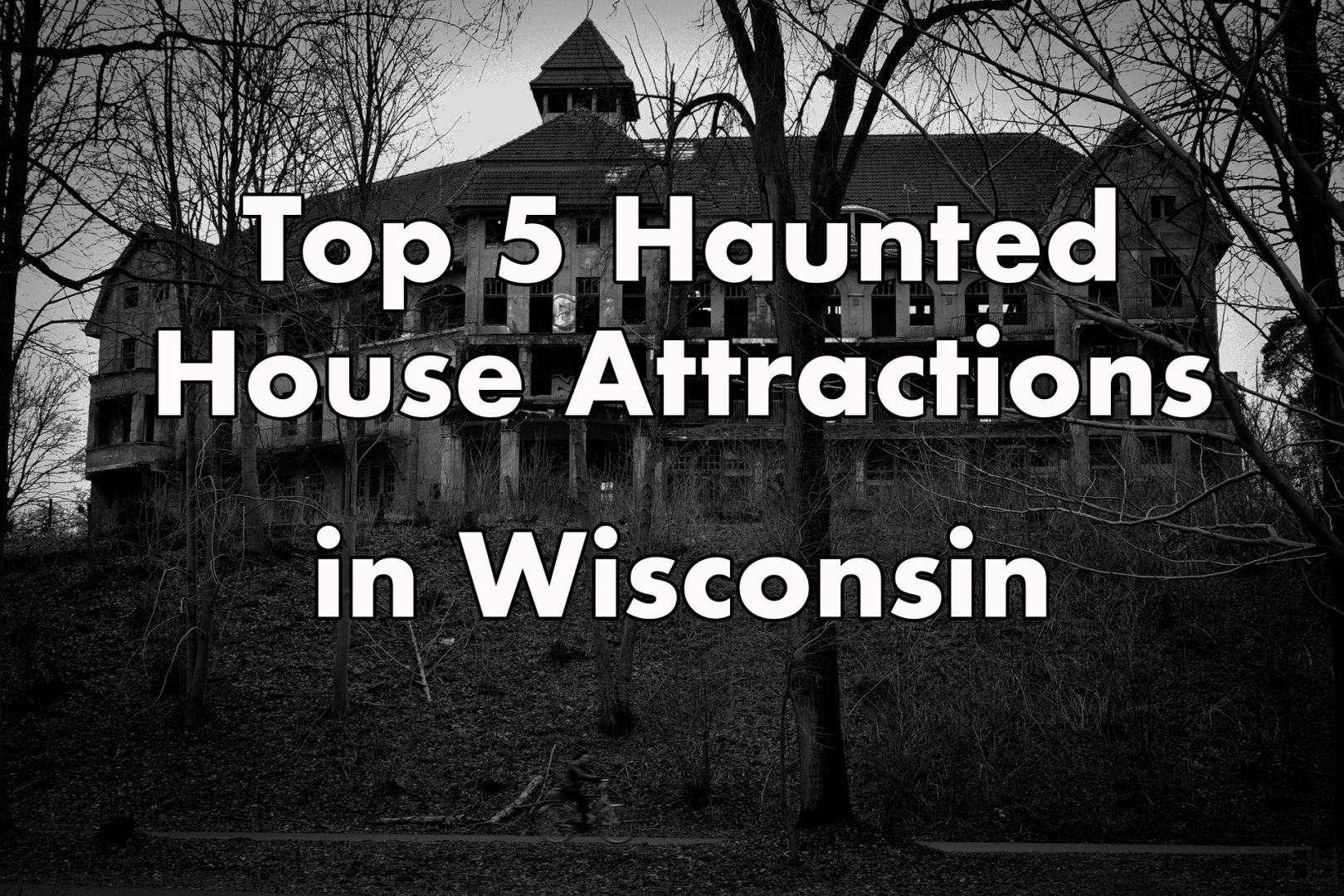scariest haunted house in milwaukee